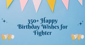 Happy Birthday Wishes for Fighter